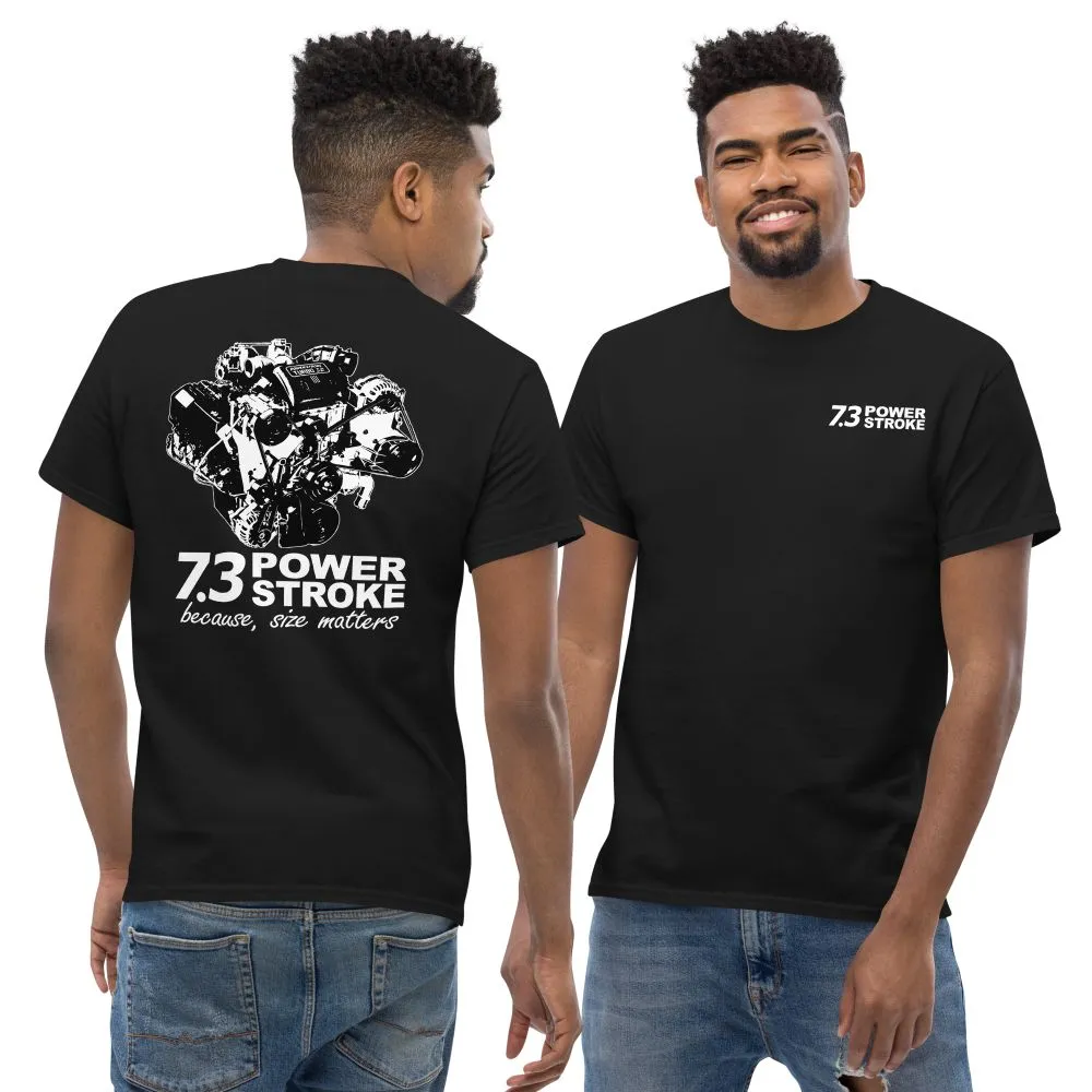 7.3 Power Stroke Size Matters T-Shirt